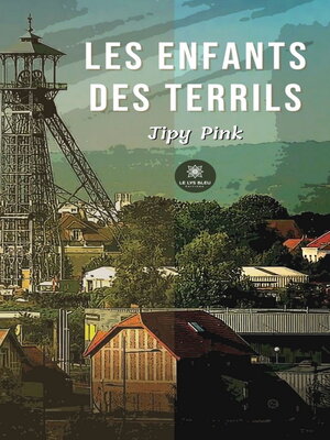 cover image of Les enfants des terrils